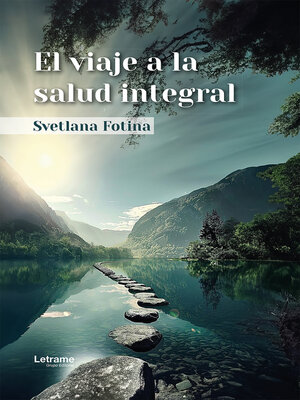 cover image of El viaje a la salud integral